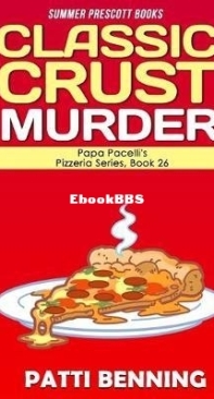 Classic Crust Murder - Papa Pacelli's Pizzeria Mystery 26 - Patti Benning - English