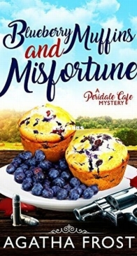 Blueberry Muffins and Misfortune - Peridale Cafe 12 - Agatha Frost - English
