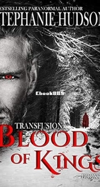 Blood of Kings - Transfusion Saga 03 - Stephanie Hudson - English