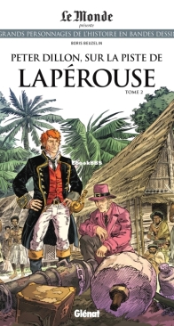 Les Grands Personnages de l'Histoire en Bandes Dessinées 89 - Peter Dillon, sur la Piste de Lapérouse 02 - Glénat 2022 - French