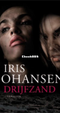 Drijfzand - Eve Duncan 07 - Iris Johansen - Dutch