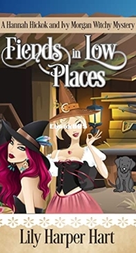 Fiends in Low Places - Hannah Hickok 08.5 and Ivy Morgan 21.3 -Lily Harper Hart  2021- English