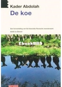 De Koe - Kader Abdolah - Dutch