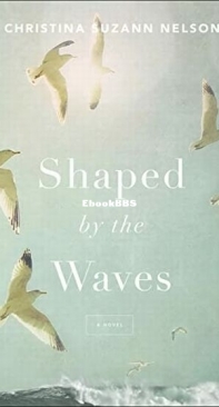 Shaped by the Waves - Christina Suzann Nelson - English
