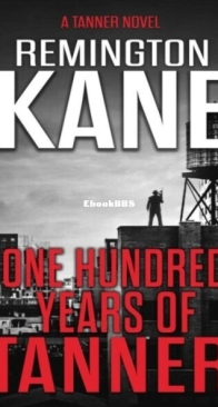 One Hundred Years Of Tanner - Tanner 19 - Remington Kane - English