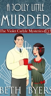 A Jolly Little Murder - The Violet Carlyle Mysteries 17 - Beth Byers - English