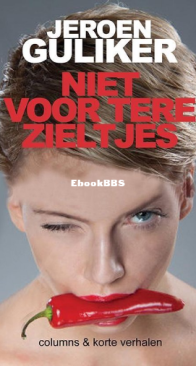 Niet Voor Tere Zieltjes - Jeroen Guliker - Dutch