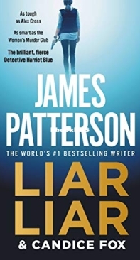 Liar Liar - Detective Harriet Blue 03 - James Patterson - Candice Fox - English