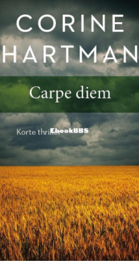 Carpe Diem - Corine Hartman - Dutch