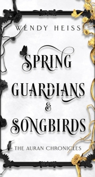Spring Guardians And Songbirds - The Auran Chronicles 02 - Wendy Heiss - English
