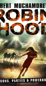 Robin Hood 07 - Prisons, Parties and Powerboats - Robert Muchamore - English