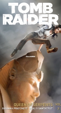 Tomb Raider Volume 3: Queen of Serpents - Dark Horse 2015 -  Rhianna Pratchett - English