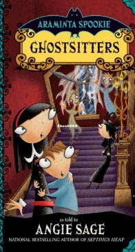 GhostSitters - Araminta Spookie 5 - Angie Sage, Jimmy Pickering - English