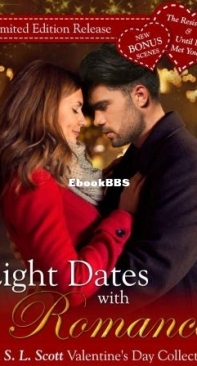 Eight Dates With Romance - An S. L. Scott Valentine's Day Collection - S.L. Scott - English