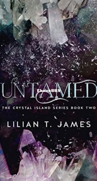 Untamed - The Crystal Island 2 - Lilian T. James - English