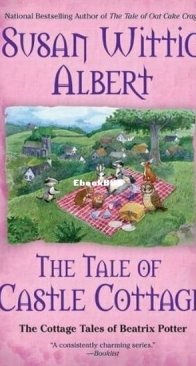 The Tale of Castle Cottage - The Cottage Tales of Beatrix Potter 8 - Susan Wittig Albert - English