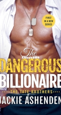 The Dangerous Billionaire - Tate Brothers 1 - Jackie Ashenden - English