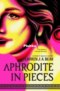 Aphrodite in Pieces - Lauren J. A. Bear - English