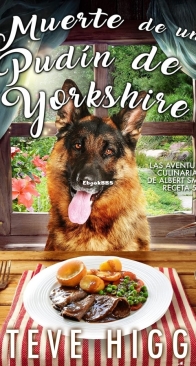 Muerte de un Pudín de Yorkshire: Las Aventuras Culinarias de Albert Smith Receta 5 - Steve Higgs - Spanish