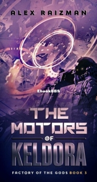 The Motors of Keldora - Factory of the Gods 3 - Alex Raizman - English
