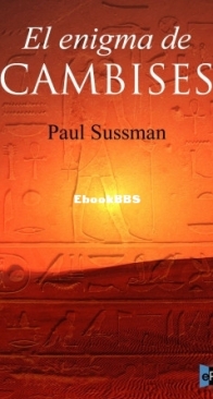 El Enigma De Cambises - Yusuf Khalifa 1 - Paul Sussman - Spanish