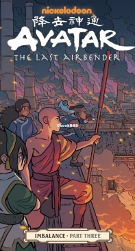 Avatar: The Last Airbender - Imbalance 03 (of 3) - Dark Horse 2019 - Faith Erin Hicks - English