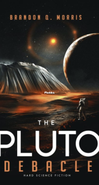 The Pluto Debacle - Solar System 8 - Brandon Q. Morris - English
