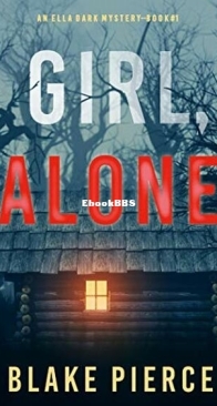 Girl, Alone - Ella Dark FBI Suspense Thriller 1 - Blake Pierce - English