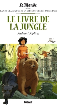 Les Grands Classiques de la Littérature en Bande Dessinée 06 - Le Livre de la Jungle - Glénat 2017 - French