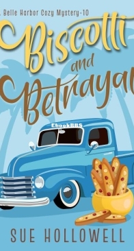 Biscotti and Betrayal - A Belle Harbor Cozy Mystery 10 - Sue Hollowell - English