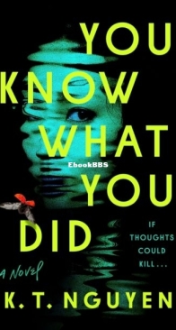 You Know What You Did - K. T. Nguyen - English