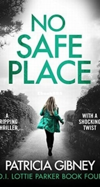 No Safe Place - D.I. Lottie Parker 4 - Patricia Gibney - English