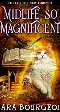 Midlife So Magnificent - [Forty's the New Forever 01] - Sara Bourgeois -  English