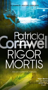 Rigor Mortis - Kay Scarpetta 04 - Patricia Cornwell - Dutch