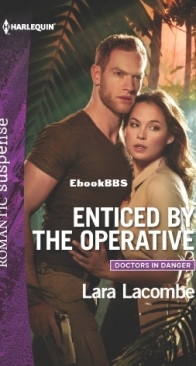 Enticed by the Operative - Doctors in Danger 1 - Lara Lacombe - English