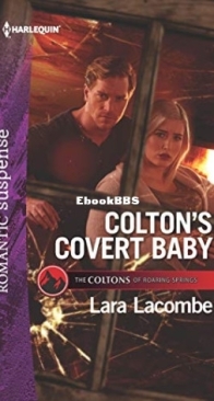 Colton's Covert Baby - Coltons of Roaring Springs 6 - Lara Lacombe - English