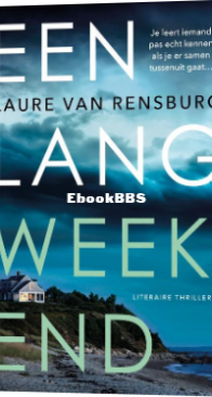 Een Lang Weekend - Laure Van Rensburg - Dutch