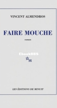 Faire Mouche - Vincent Almendros - French