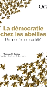 La Démocratie Chez Les Abeilles - Thomas Seeley - French