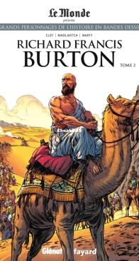 Les Grands Personnages de l'Histoire en Bandes Dessinées 41 -  Richard Francis Burton 02 - Glénat 2020 - French