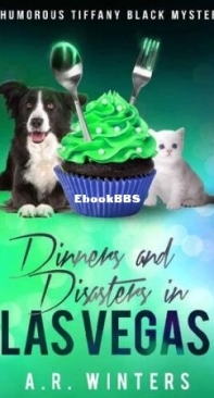Dinners And Disasters In Las Vegas - Tiffany Black Mystery 21 - A. R. Winters - English