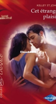 Cet Etrange Plaisir - Kelley St. John - French