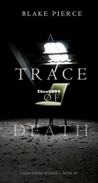 A Trace of Death - Keri Locke 1 - Blake Pierce - English