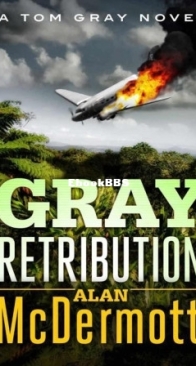 Gray Retribution - Tom Gray 4 - Alan McDermott - English