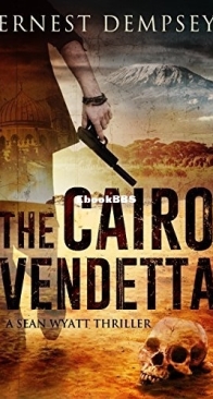 The Cairo Vendetta - Sean Wyatt 9 - Ernest Dempsey  - English