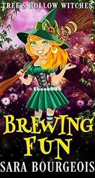 Brewing Fun - Tree's Hollow Witches 04 - Sara Bourgeois -  English
