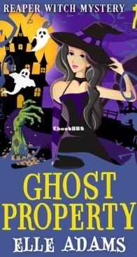 Ghost Property - A Reaper Witch Mystery 5 - Elle Adams - English