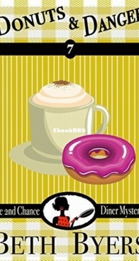 Donuts and Danger - The 2nd Chance Diner Mysteries 7 - Beth Byers - English