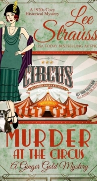 Murder at the Circus - Ginger Gold Mystery 17 - Lee Strauss - English