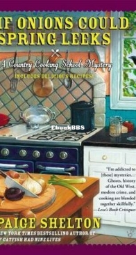 If Onions Could Spring Leeks - Gram’s Country Cooking School Mystery 5 - Paige Shelton - English